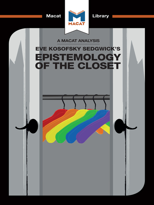 Title details for An Analysis of Eve Kosofsky Sedgwick's Epistemology of the Closet by Christien Garcia - Available